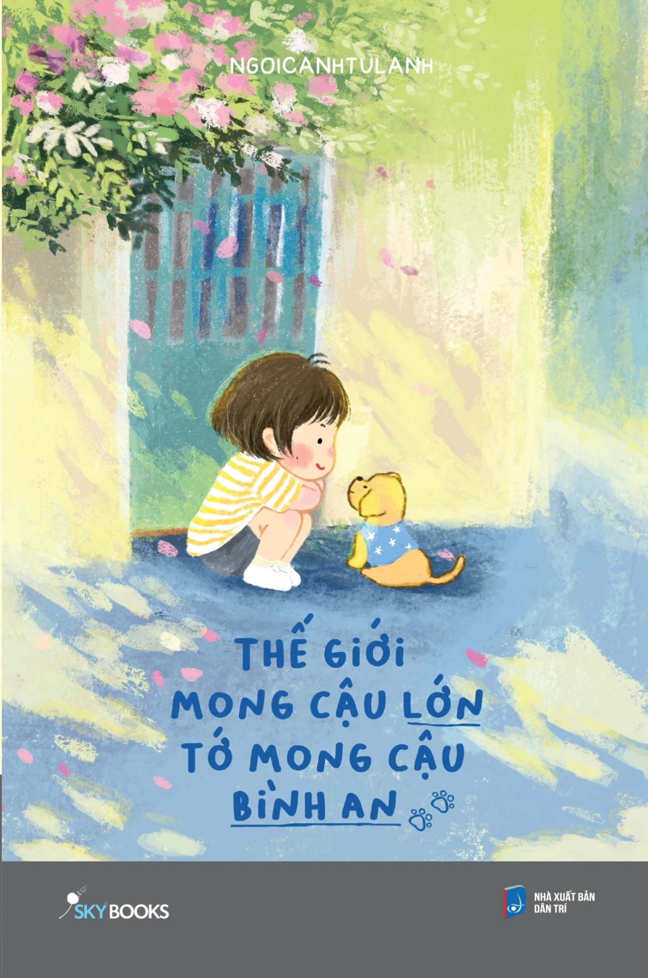 Thế Giới Mong Cậu Lớn - Tớ Mong Cậu Bình An - ngoicanhtulanh