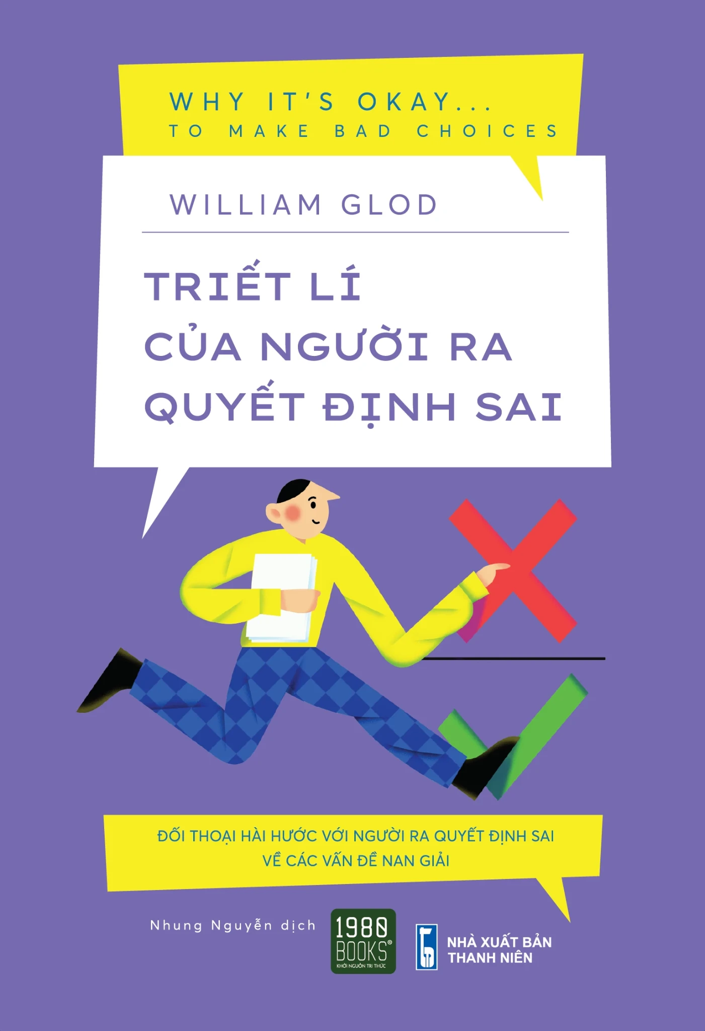 Triết Lí Của Người Ra Quyết Định Sai - William Glod