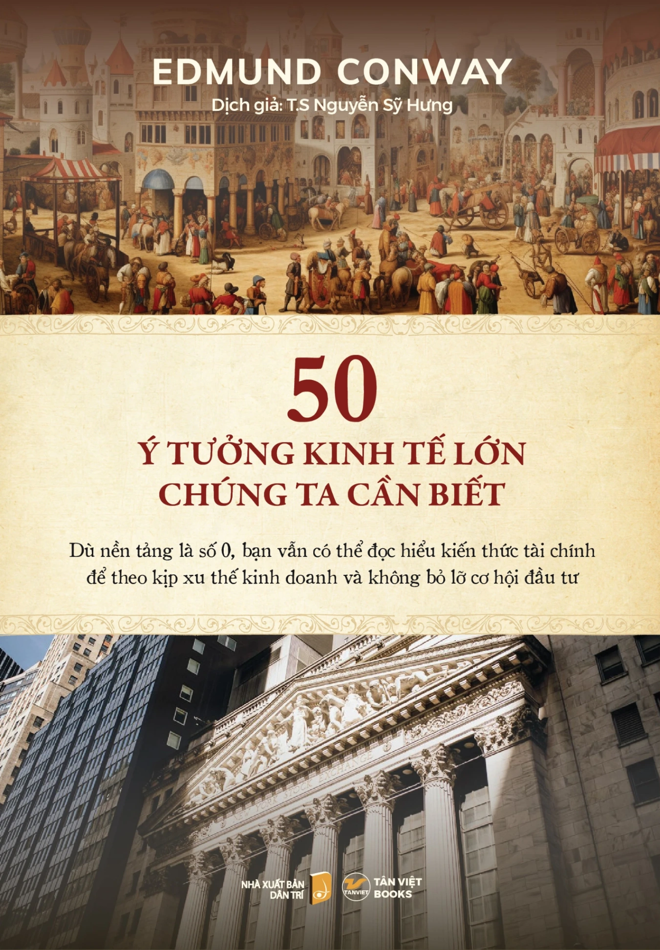 50 Ý Tưởng Kinh Tế Lớn Chúng Ta Cần Biết - Edmund Conway