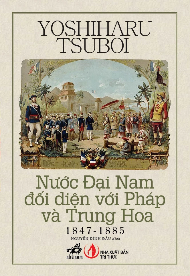 Nước Đại Nam Đối Diện Với Pháp Và Trung Hoa 1847-1885 - Yoshiharu Tsuboi