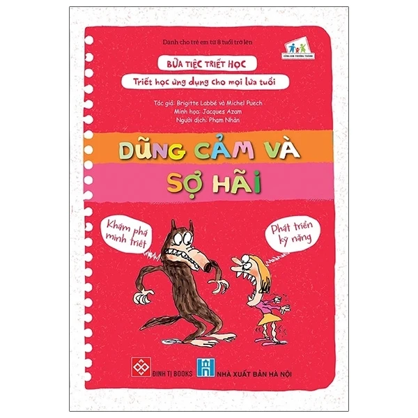 Bữa Tiệc Triết Học - Triết Học Ứng Dụng Cho Mọi Lứa Tuổi - Dũng Cảm Và Sợ Hãi - Brigitte Labbé, Michel Puech, Jacques Azam