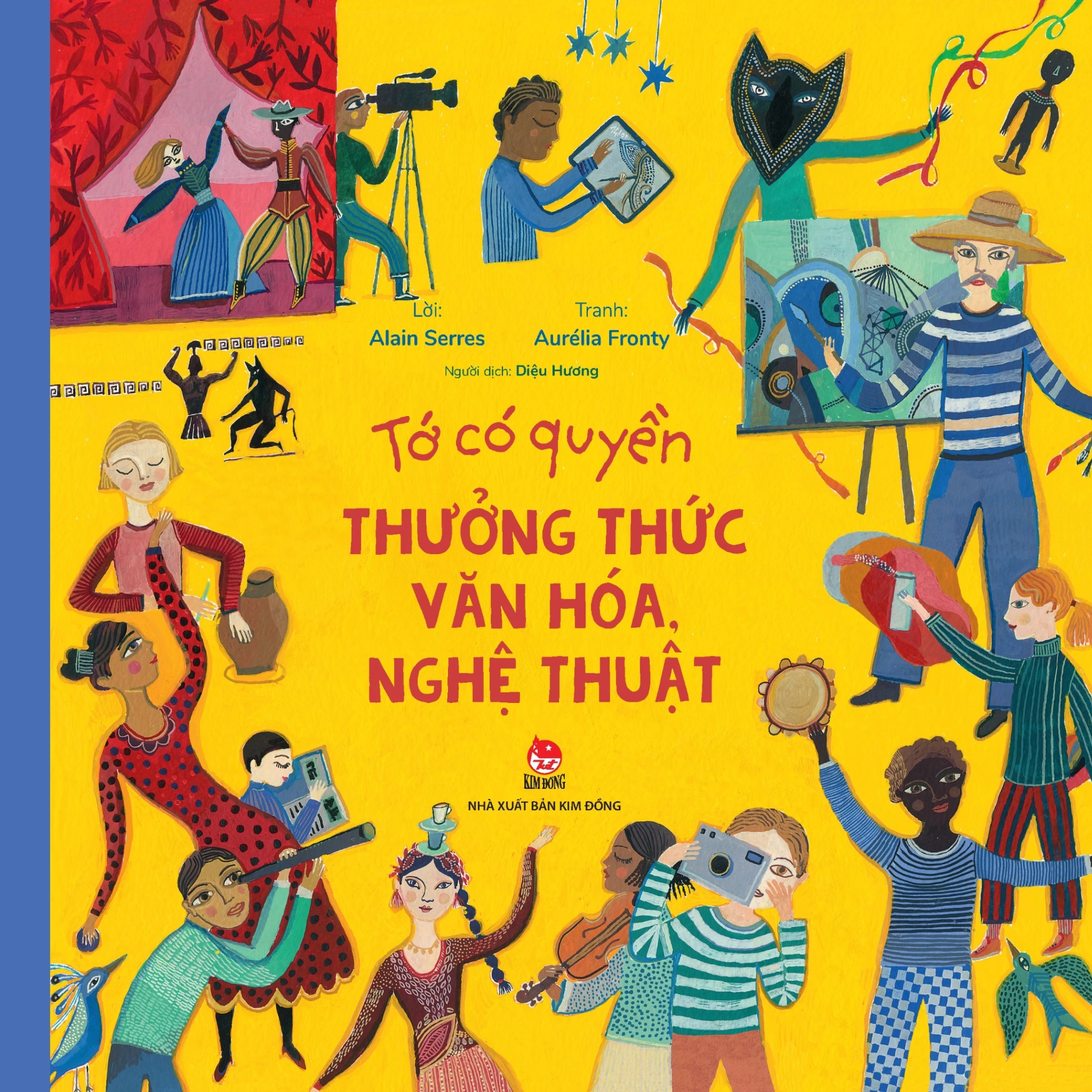 Tớ Có Quyền - Thưởng Thức Văn Hóa, Nghệ Thuật - Alain Serres, Aurélia Fronty