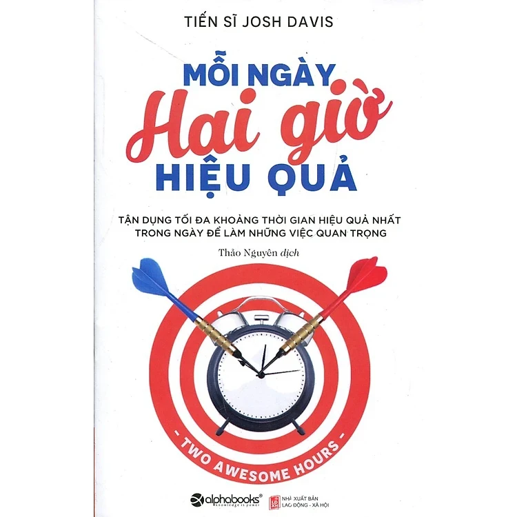 Mỗi Ngày 2 Giờ Hiệu Quả - Tiến sĩ Josh Davis