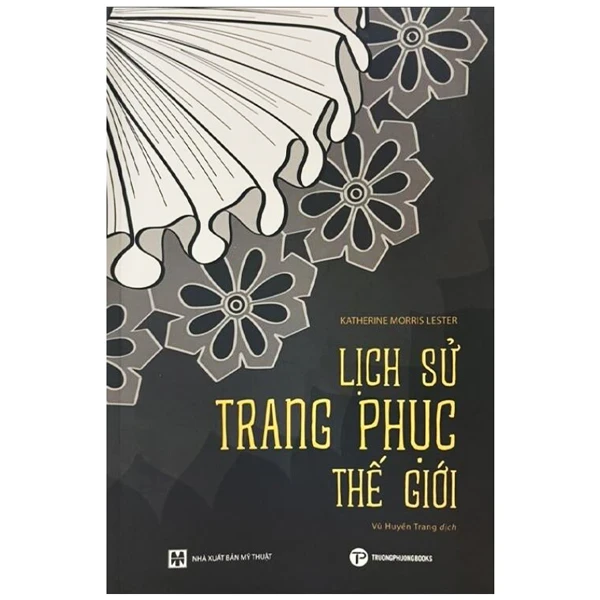 Lịch Sử Trang Phục Thế Giới - Katherine Morris Lester