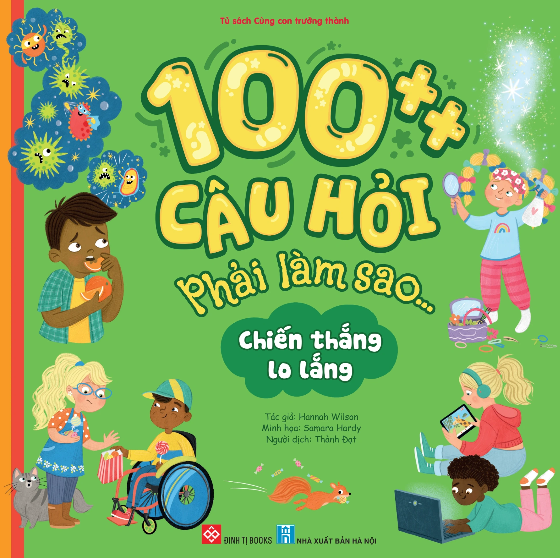 100++ Câu Hỏi Phải Làm Sao... - Chiến Thắng Lo Lắng - Hannah Wilson