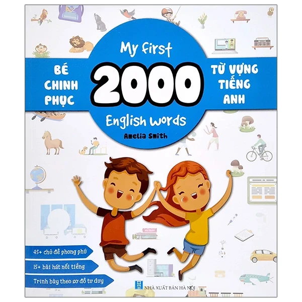 Bé Chinh Phục 2000 Từ Vựng Tiếng Anh - My First 2000 English Words - Amelia Smith