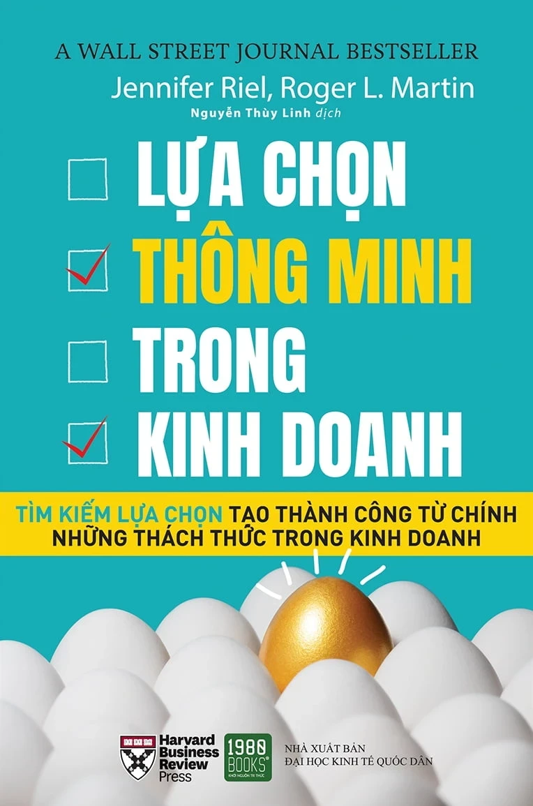 Lựa Chọn Thông Minh Trong Kinh Doanh - Jennifer Riel, Roger L. Martin