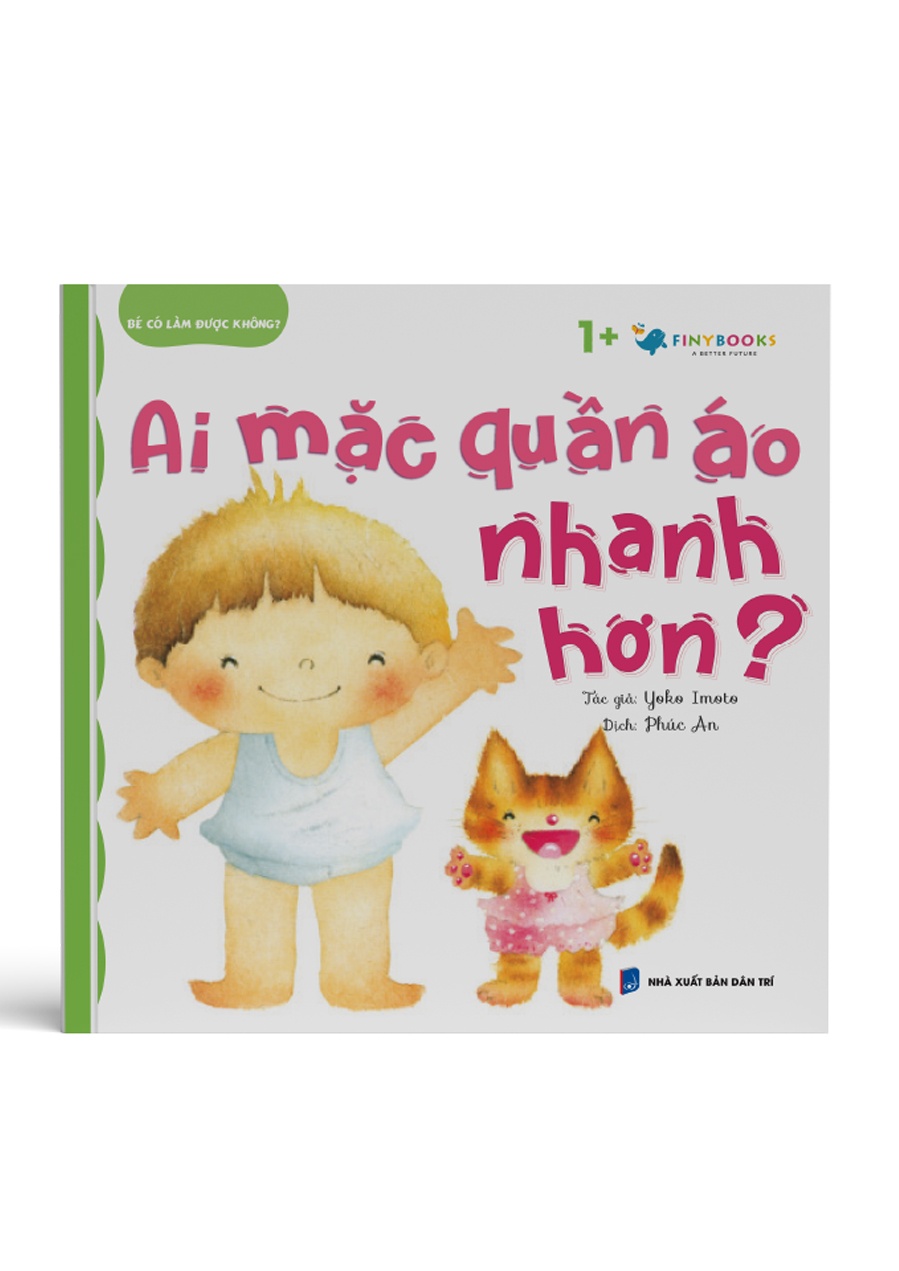 Bé Có Làm Được Không? - Ai Mặc Quần Áo Nhanh - Yoko Imoto