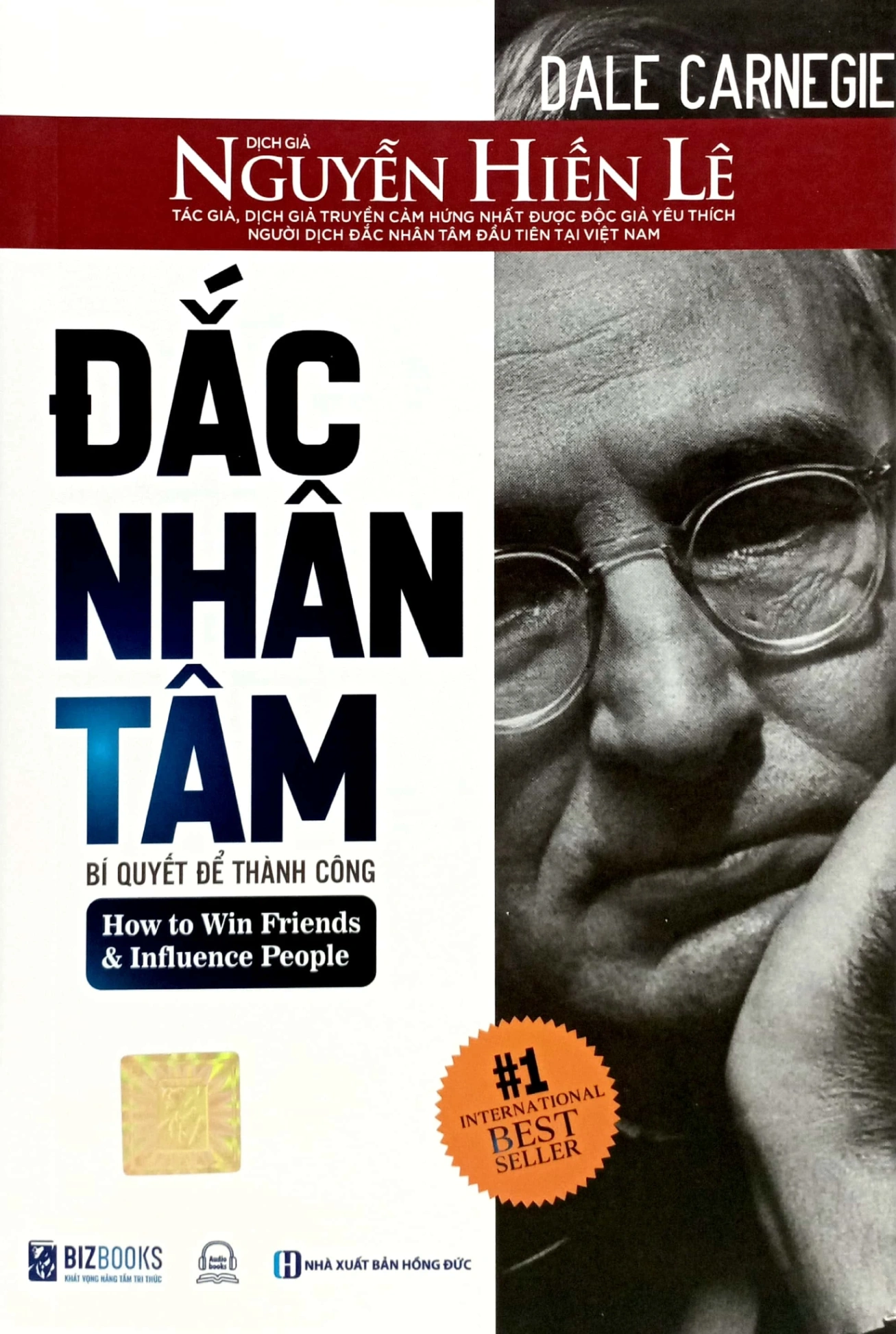 Đắc Nhân Tâm - Bí Quyết Để Thành Công - How To Win Friends And Influence People - Dale Carnegie