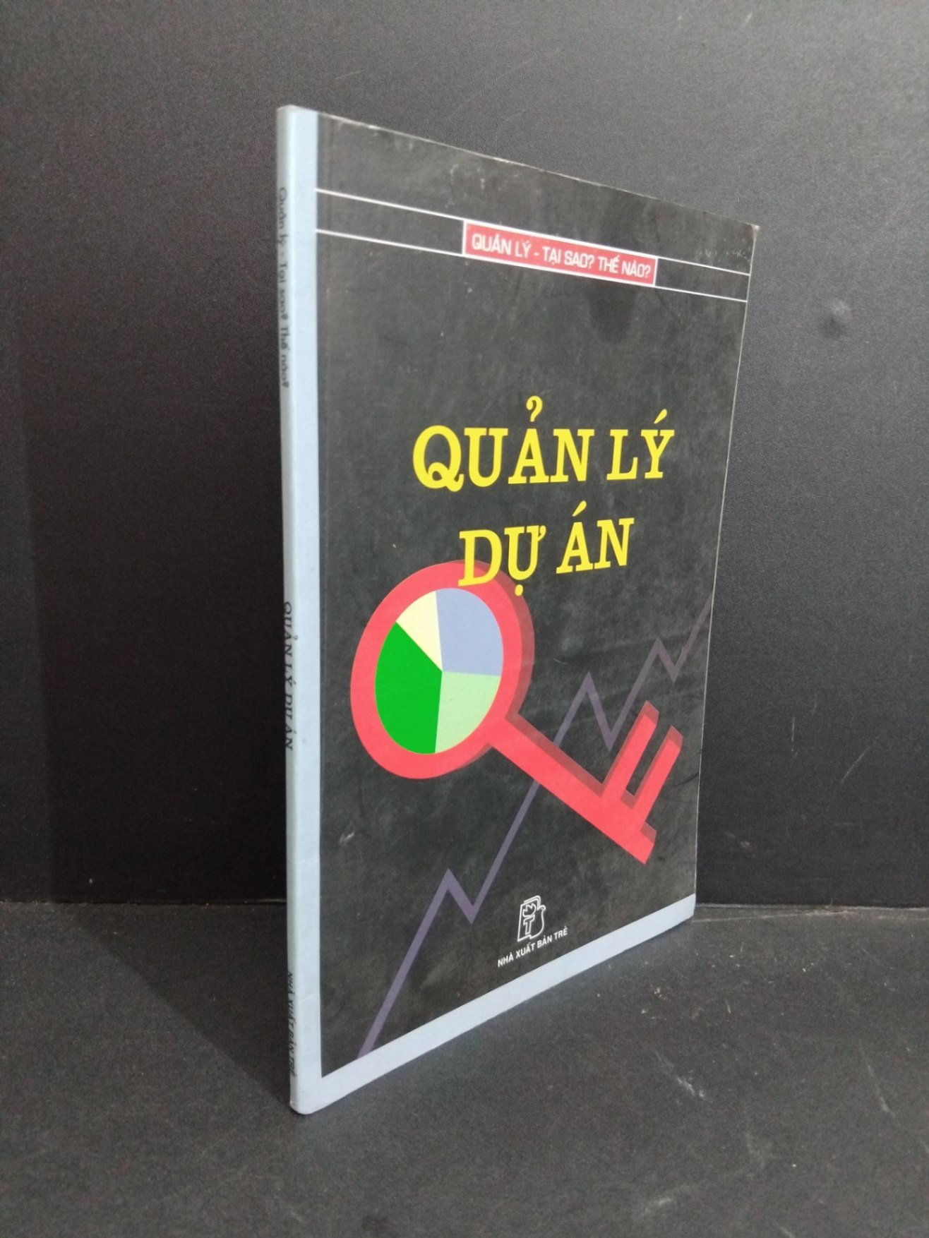 [Phiên Chợ Sách Cũ] - Quản Lý Dự Án - Quản lý - Tại sao? Thế nào? 0612