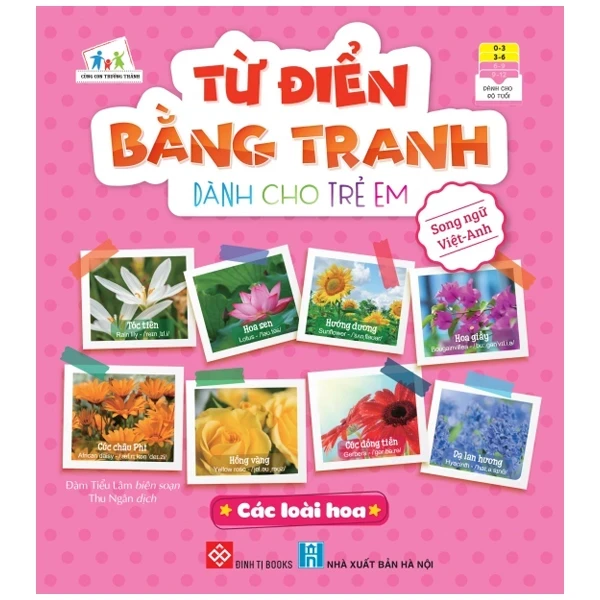 Từ Điển Bằng Tranh Dành Cho Trẻ Em - Các Loài Hoa - Đàm Tiểu Lâm