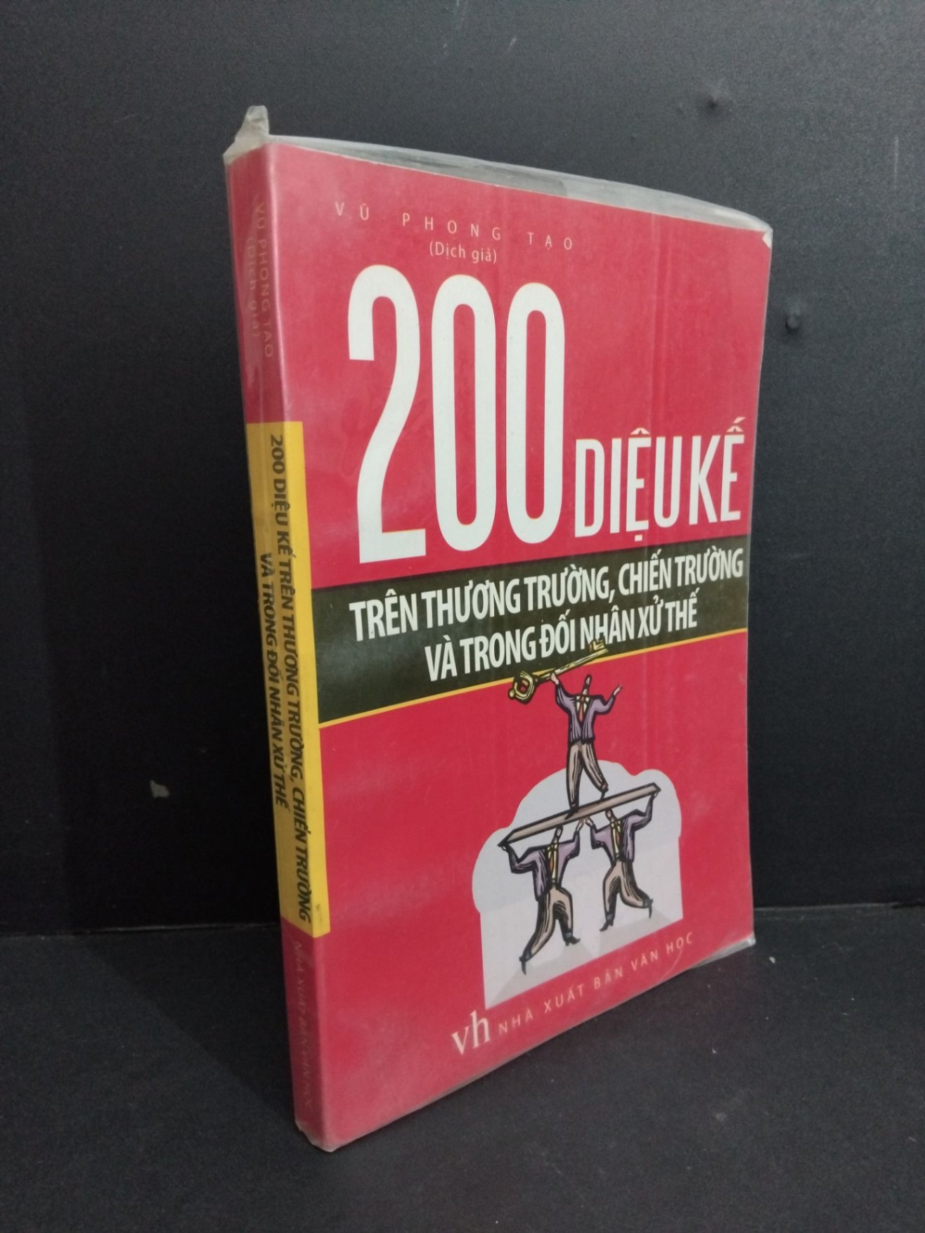 [Phiên Chợ Sách Cũ] 200 Diệu Kế Trên Thương Trường, Chiến Trường Và Trong Đối Nhân Xử Thế - Vũ Phong Tạo 0712