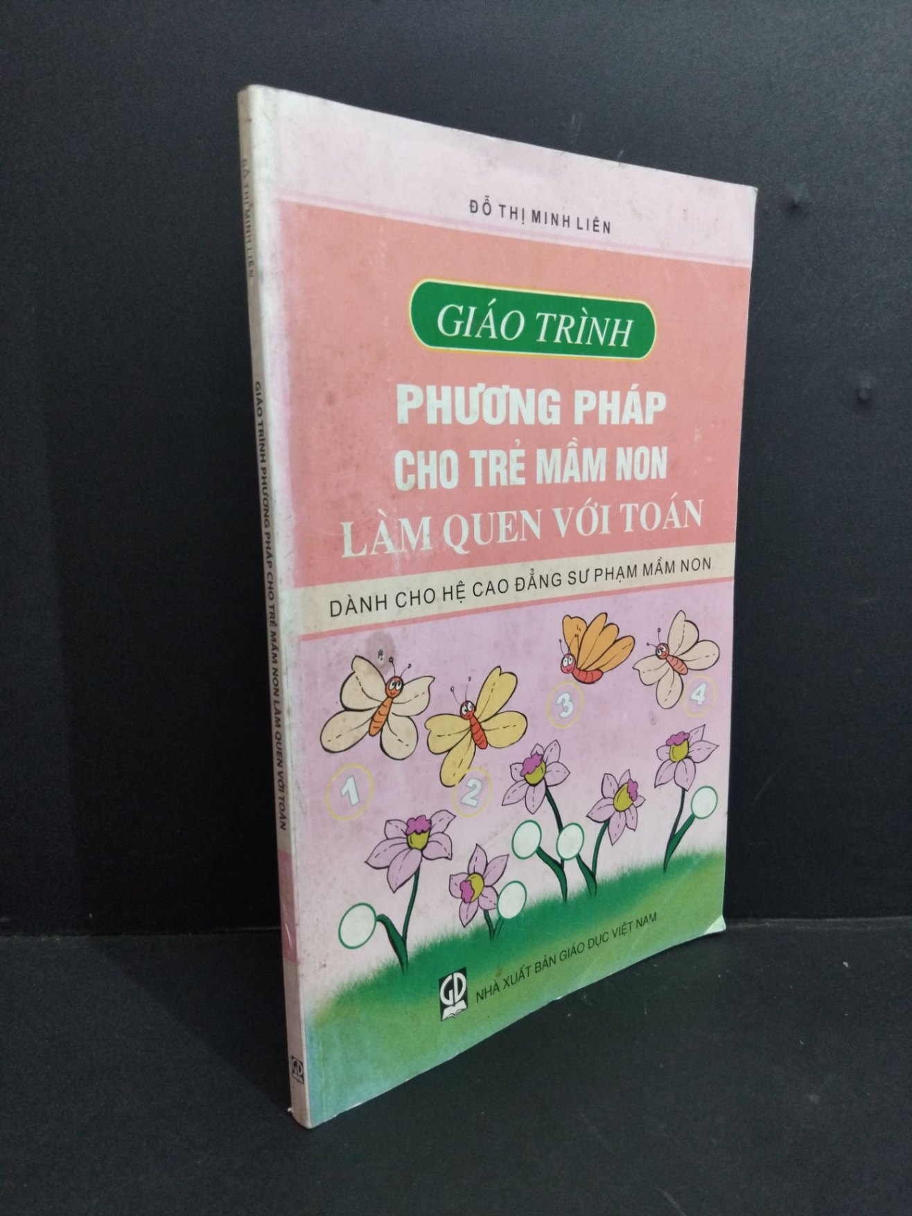 [Phiên Chợ Sách Cũ] Giáo Trình Phương Pháp Cho Trẻ Mầm Non Làm Quen Với Toán - Đỗ Thị Minh Liên - 0712