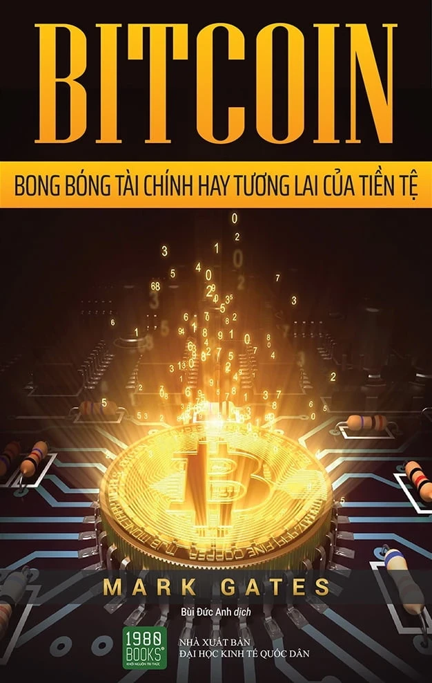 Bitcoin – Bong Bóng Tài Chính Hay Tương Lai Của Tiền Tệ - Mark Gates