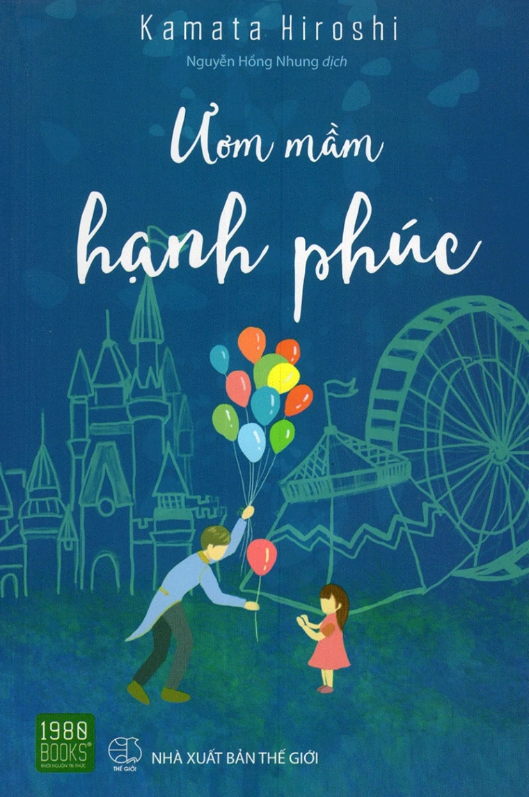 Ươm Mầm Hạnh Phúc - Kamata Hiroshi