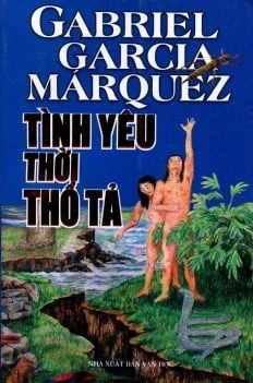 Tình Yêu Thời Thổ Tả - Gabriel Garcia Marquez