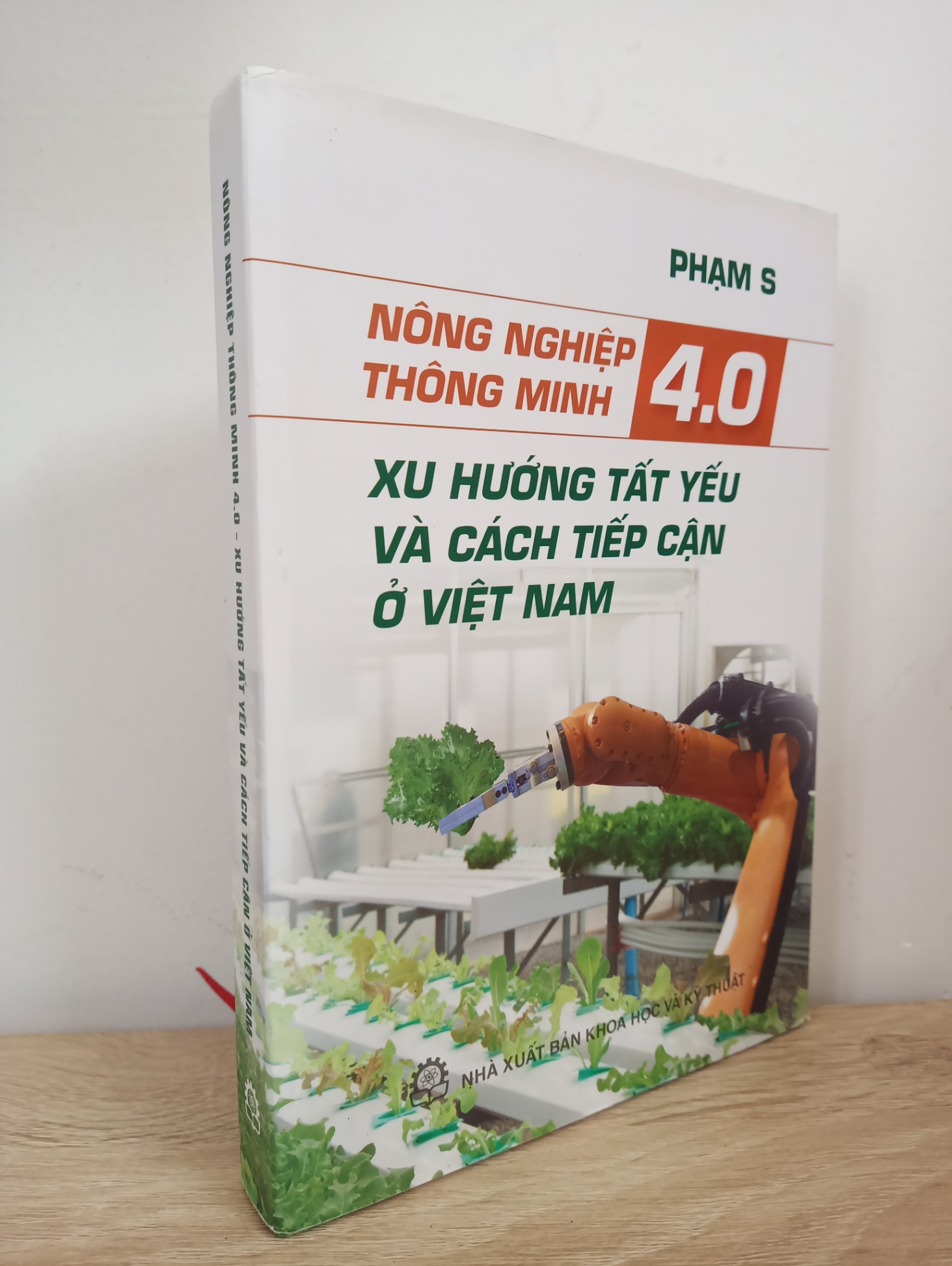 [Phiên Chợ Sách Cũ] Nông Nghiệp Thông Minh 4.0 - Xu Hướng Tất Yếu Và Cách Tiếp Cận Ở Việt Nam (Bìa Cứng) - Phạm S 1512