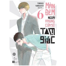 Màn Đêm Ngoài Khung Cửa Sổ Tam Giác - Tập 7 - Tomoko Yamashita