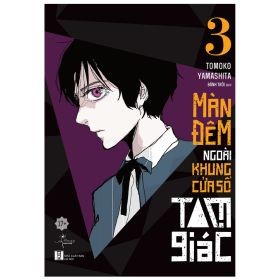 Màn Đêm Ngoài Khung Cửa Sổ Tam Giác - Tập 3 - Tomoko Yamashita