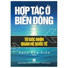 Hợp Tác Ở Biển Đông - Từ Góc Nhìn Quan Hệ Quốc Tế - TS Trần Nam Tiến