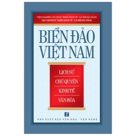 Biển đảo Việt Nam - Lịch sử chủ quyền kinh tế văn hóa - Nhiều tác giả