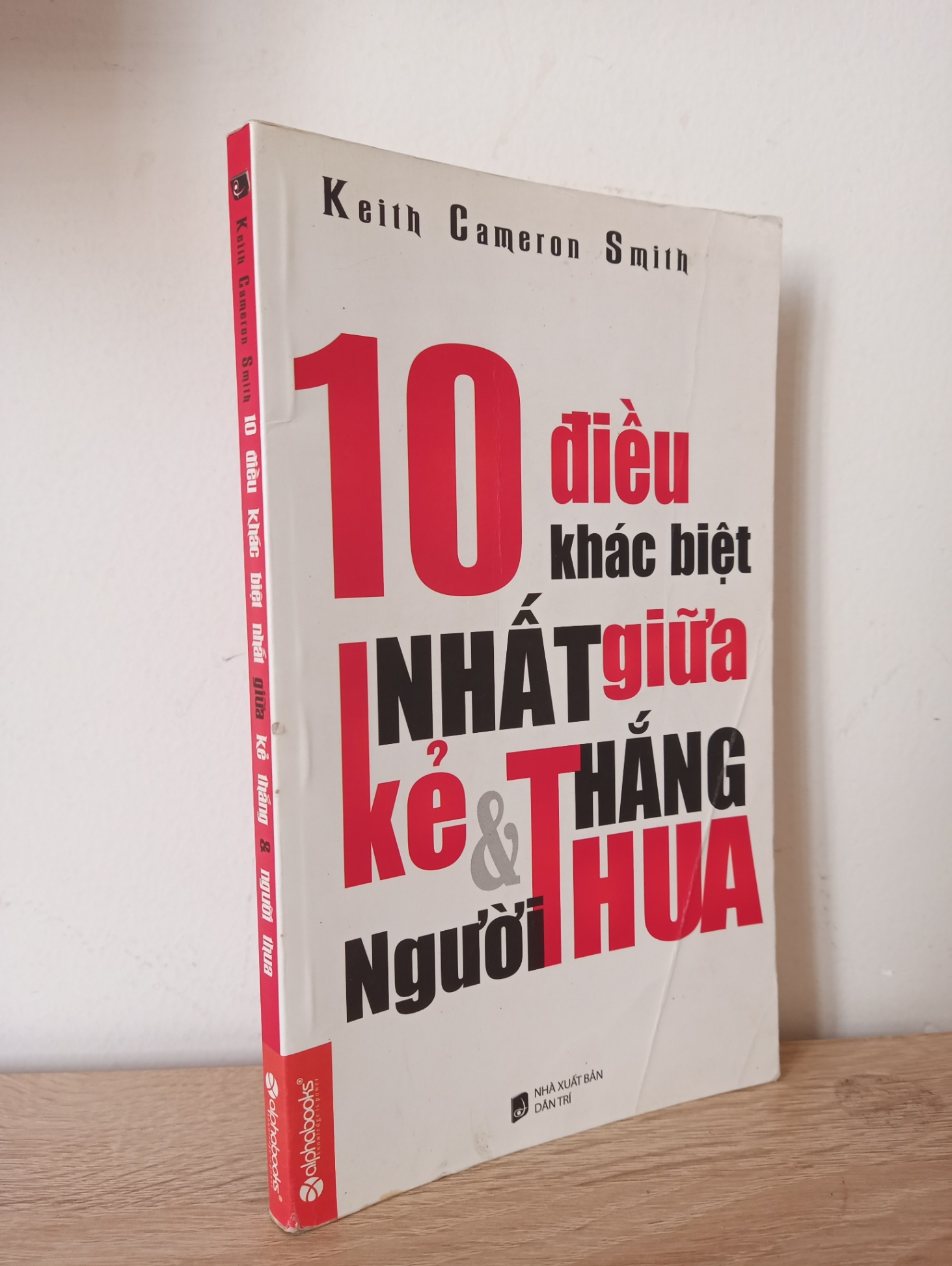 [Phiên Chợ Sách Cũ] 10 Điều Khác Biệt Nhất Giữa Kẻ Thắng & Người Thua - Keith Cameron Smith 2012