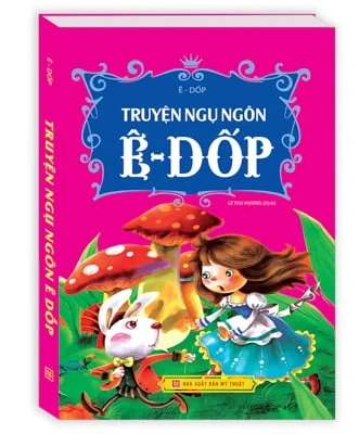 Truyện Ngụ Ngôn Ê Dốp (Bìa Cứng) - Ê Dốp