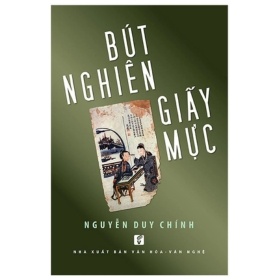 Bút Nghiên Giấy Mực - Nguyễn Duy Chính