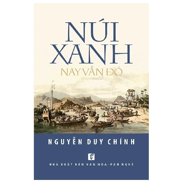 Núi Xanh Nay Vẫn Đó - Nguyễn Duy Chính