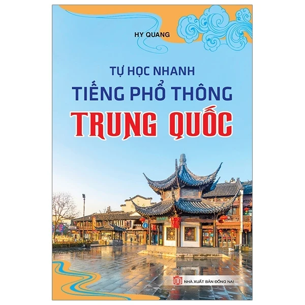 Tự Học Nhanh Tiếng Phổ Thông Trung Quốc - Hy Quang