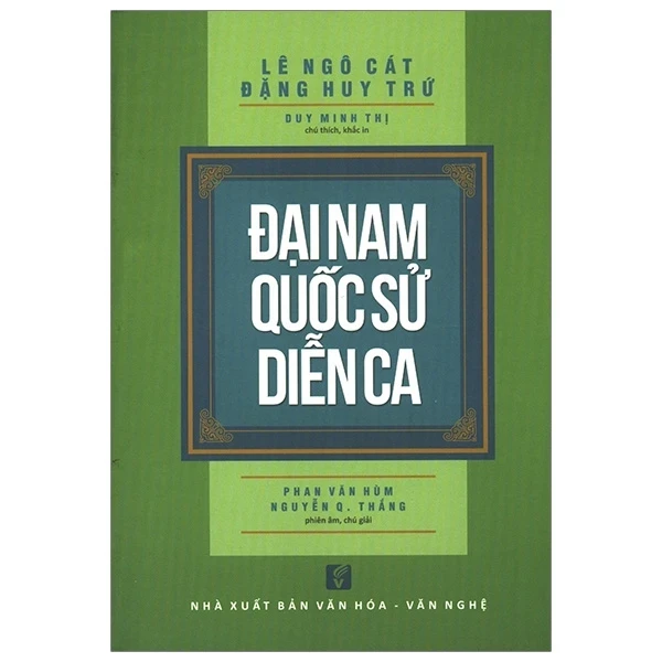 Đại Nam Quốc Sử Diễn Ca - Lê Ngô Cát, Đặng Huy Trứ