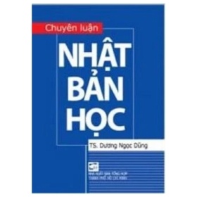 Chuyên Luận Nhật Bản Học - TS Dương Ngọc Dũng