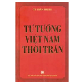 Tư Tưởng Việt Nam Thời Trần - TS. Trần Thuận