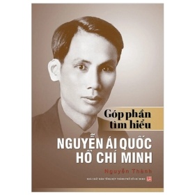 Góp Phần Tìm Hiểu Nguyễn Ái Quốc Hồ Chí Minh - Nguyễn Thành