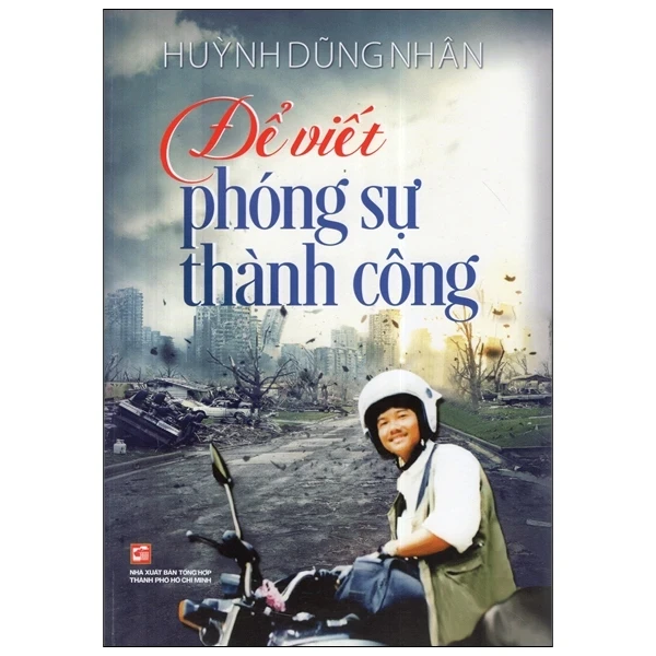 Để Viết Phóng Sự Thành Công - Huỳnh Dũng Nhân