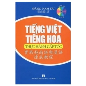 Tiếng Việt - Tiếng Hoa Thực Hành Cấp Tốc - Đặng Nam Du