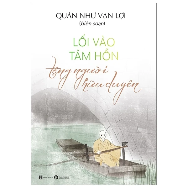 Lối Vào Tâm Hồn Tặng Người Hữu Duyên - Quán Như Vạn Lợi