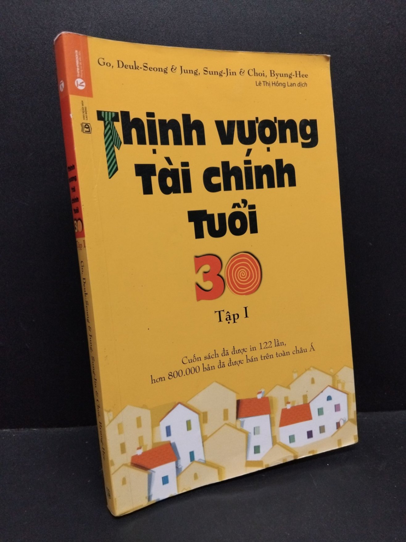 [Phiên Chợ Sách Cũ] Thịnh Vượng Tài Chính Tuổi 30 - Tập 1 - Go Deuk Seong, Jeong Seong Jin, Choi Pyong Hee 3012