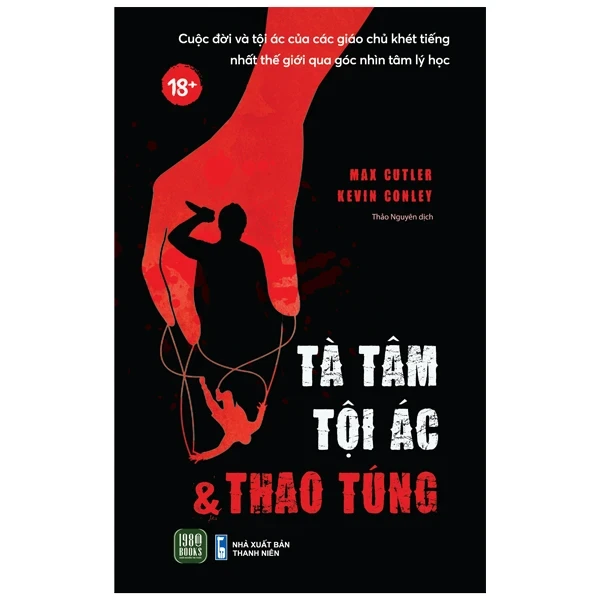 Tà Tâm, Tội Ác Và Thao Túng - Max Cutler, Kevin Conley