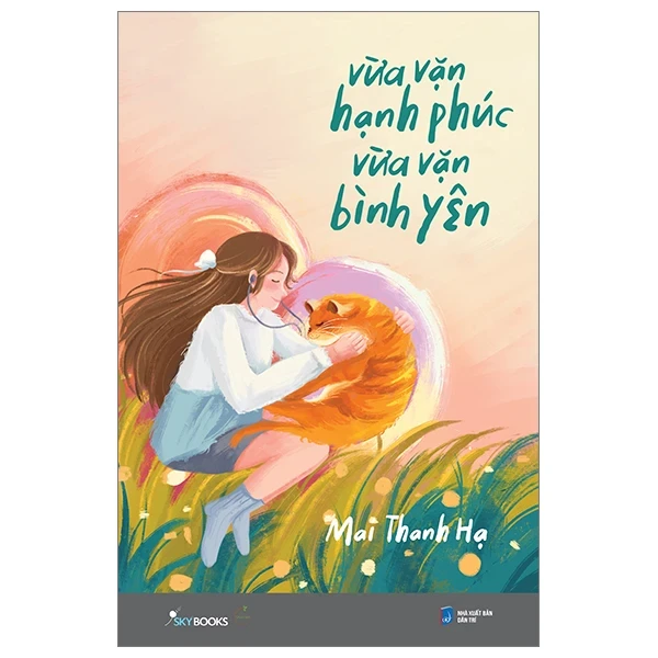 Vừa Vặn Hạnh Phúc - Vừa Vặn Bình Yên - Mai Thanh Hạ