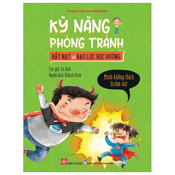 Kỹ Năng Phòng Tránh Bắt Nạt Và Bạo Lực Học Đường - Mình Không Thích Bị Dọa Nạt - Từ Ảnh