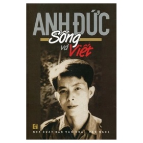 Sống Và Viết - Anh Đức