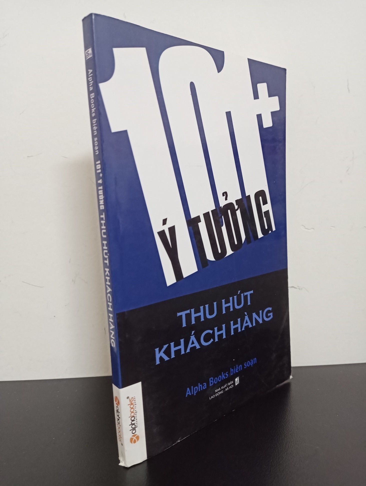 [Phiên Chợ Sách Cũ] 101+ Ý Tưởng Thu Hút Khách Hàng - Alpha Books biên soạn 0401