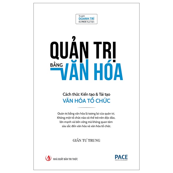 Quản Trị Bằng Văn Hóa - Cách Thức Kiến Tạo Và Tái Tạo Văn Hóa Tổ Chức - Giản Tư Trung