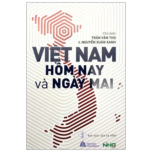 Việt Nam Hôm Nay Và Ngày Mai - Trần Văn Thọ, Nguyễn Xuân Xanh