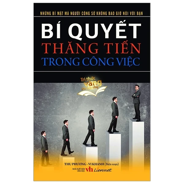 Bí Quyết Thăng Tiến Trong Công Việc - Thu Phương, Vi Khanh