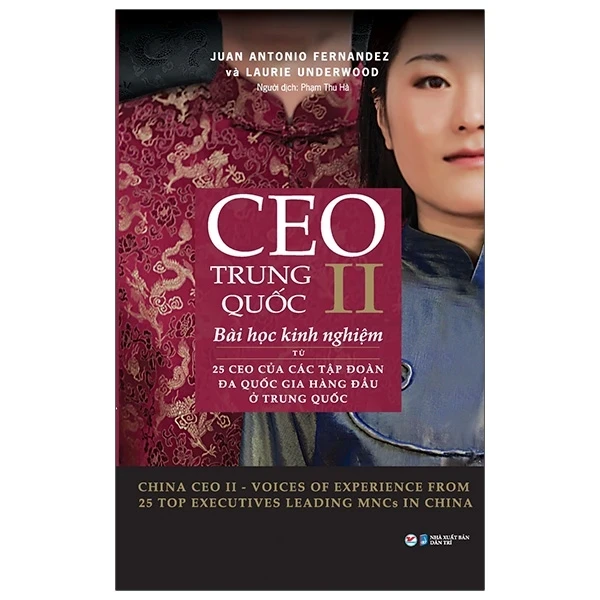 Ceo Trung Quốc Ii - Bài Học Kinh Nghiệm Từ 25 Ceo Của Các Tập Đoàn Đa Quốc Gia Hàng Đầu Ở Trung Quốc - Juan Antonio Fernandez