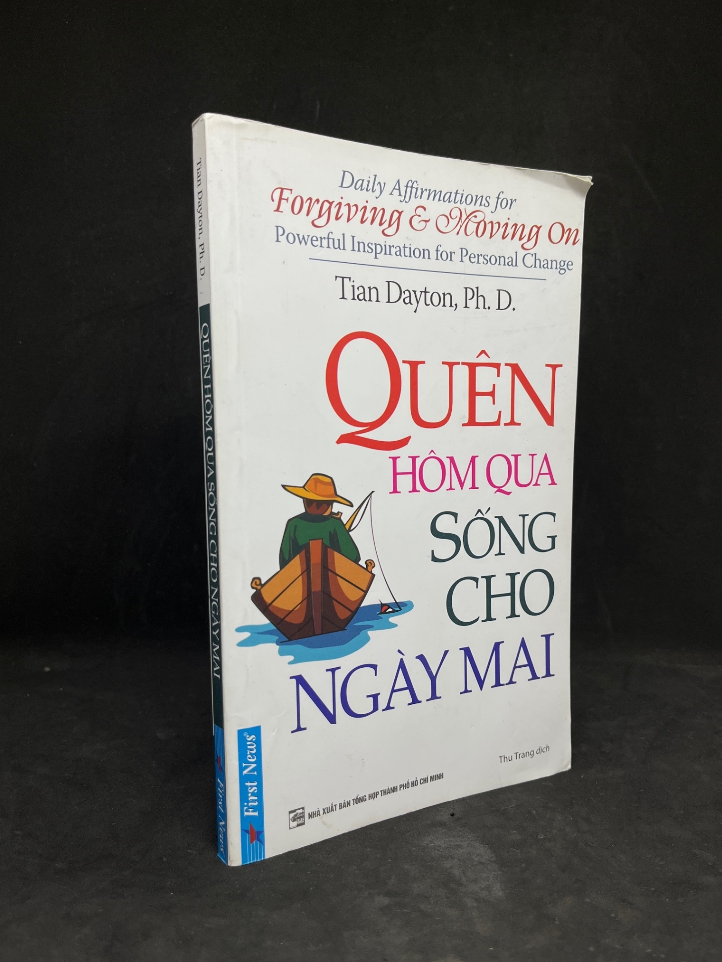 [Phiên Chợ Sách Cũ] Quên Hôm Qua Sống Cho Ngày Mai - Tian Dayton, Ph.D. 0901