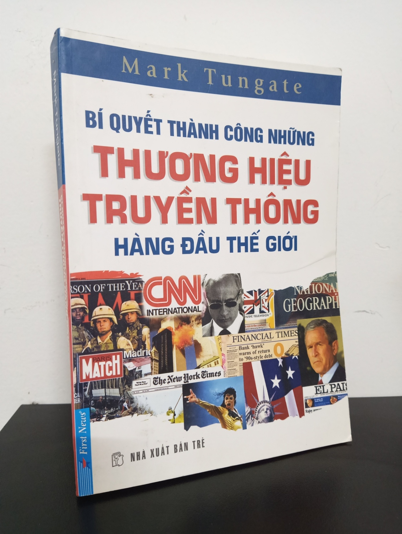 [Phiên Chợ Sách Cũ] Bí Quyết Thành Công Những Thương Hiệu Truyền Thông Hàng Đầu Thế Giới - Mark Tungate 0901