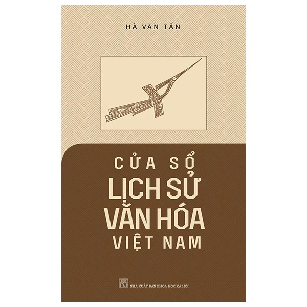 Cửa Sổ Lịch Sử Văn Hóa Việt Nam - Hà Văn Tấn